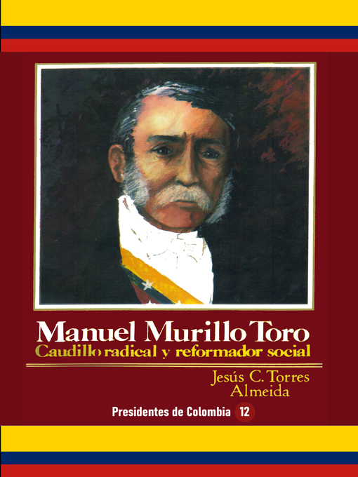 Title details for Manuel Murillo Toro by Jesús C: Torres Almeida - Available